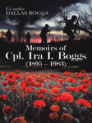 cover image of Memoirs of Cpl. Ira I. Boggs (1895 – 1983)